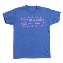 Load image into Gallery viewer, Not Your Body Shirt - Blue