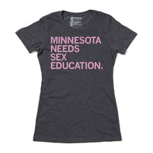 Load image into Gallery viewer, Minnesota Needs Sex Education Shirt