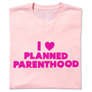 I Heart Planned Parenthood Shirt