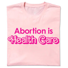 Load image into Gallery viewer, Abortion is Health Care Shirt