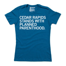 Load image into Gallery viewer, Cedar Rapids Stands With Planned Parenthood Shirt
