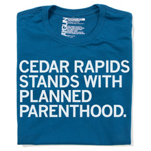 Load image into Gallery viewer, Cedar Rapids Stands With Planned Parenthood Shirt