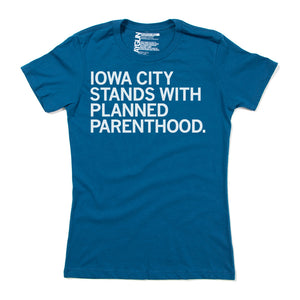 Iowa City Stands With Planned Parenthood Shirt