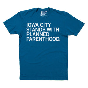 Iowa City Stands With Planned Parenthood Shirt