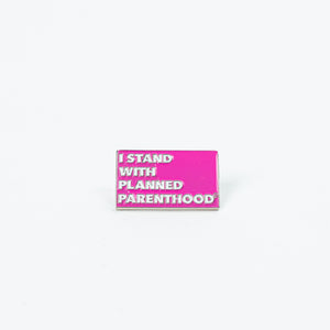 I Stand With Planned Parenthood Enamel Pin