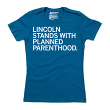 Load image into Gallery viewer, Lincoln Stands With Planned Parenthood Shirt