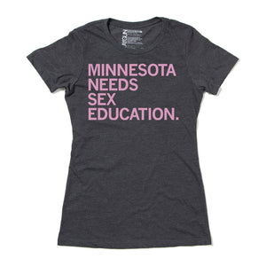 Minnesota Needs Sex Education Shirt