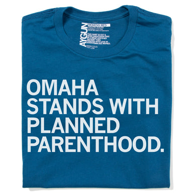 Omaha Stands With Planned Parenthood Shirt