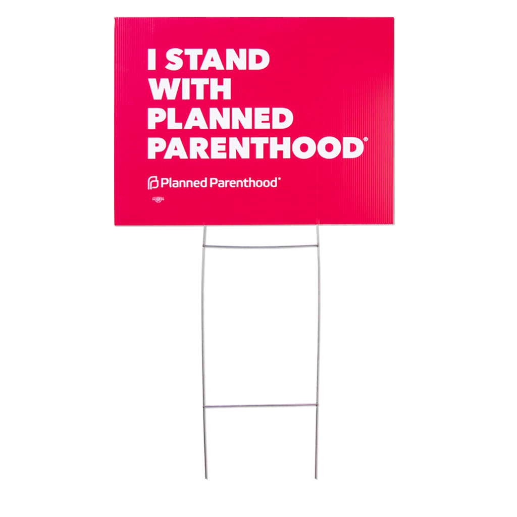 I STAND WITH PLANNED PARENTHOOD Yard Sign With Stand – 24x18 Inches - View #3