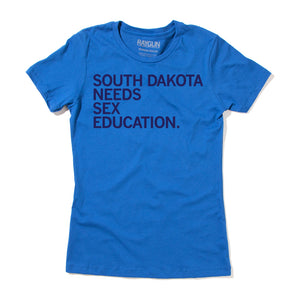 South Dakota Needs Sex Education Shirt