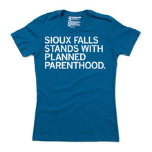 Load image into Gallery viewer, Sioux Falls Stands With Planned Parenthood Shirt