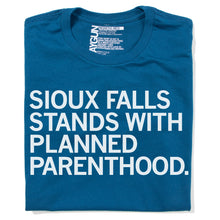 Load image into Gallery viewer, Sioux Falls Stands With Planned Parenthood Shirt