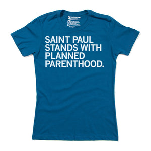 Saint Paul Stands With Planned Parenthood Shirt
