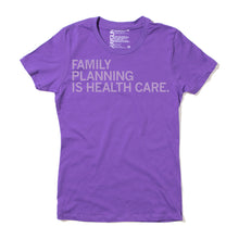 Load image into Gallery viewer, Family Planning Is Health Care Shirt