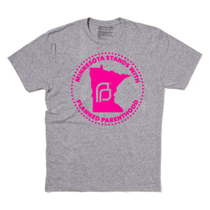 Minnesota Stands With Planned Parenthood Shirt - Pink Ink