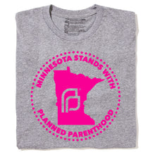 Load image into Gallery viewer, Minnesota Stands With Planned Parenthood Shirt - Pink Ink